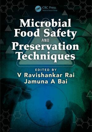 V Ravishankar Rai, Jamuna A. Bai - Microbial Food Safety and Preservation Techniques, E-bok
