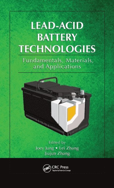 Jiujun Zhang, Lei Zhang, Joey Jung - Lead-Acid Battery Technologies, E-bok