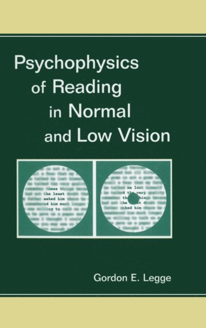 Gordon E. Legge - Psychophysics of Reading in Normal and Low Vision, E-bok. Tillgänglighet: Lägg i varukorg