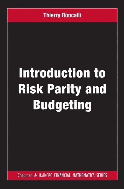 Thierry Roncalli - Introduction to Risk Parity and Budgeting, E-bok