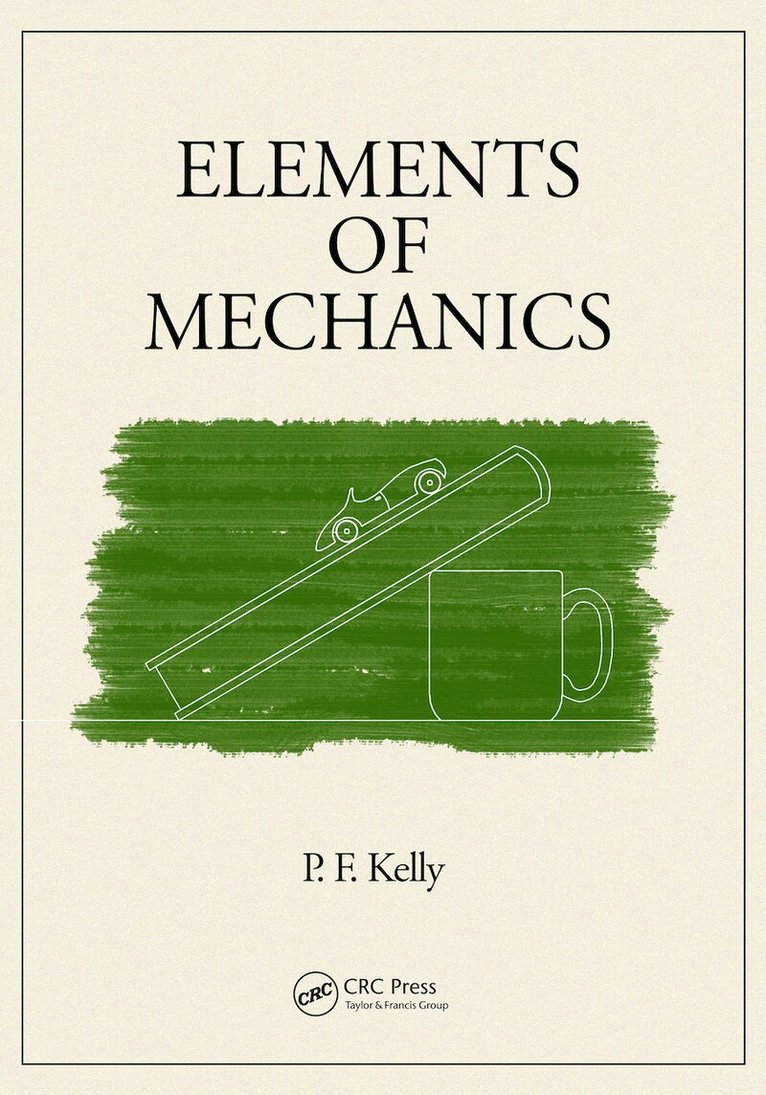 P.F. Kelly - Elements of Mechanics, E-bok. Tillgänglighet: Lägg i varukorg