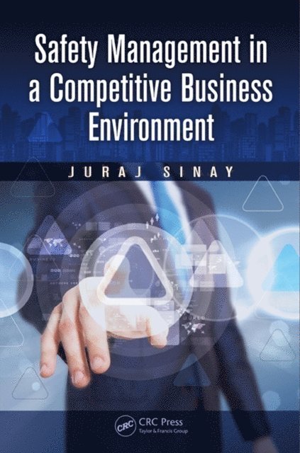 Juraj Sinay - Safety Management in a Competitive Business Environment, E-bok