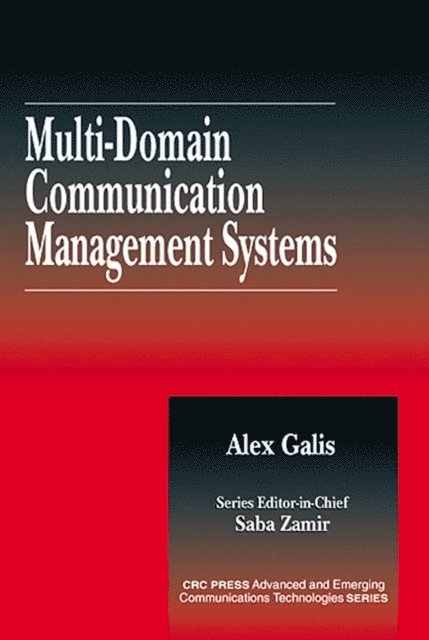 Alex Galis - Multi-Domain Communication Management Systems, E-bok