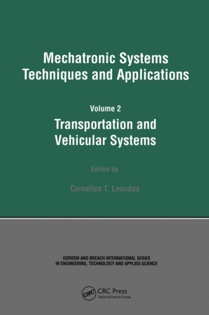 Cornelius T. Leondes - Mechatronic Systems Techniques and Applications, E-bok
