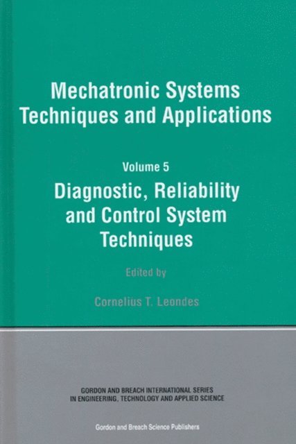 Cornelius T. Leondes - Diagnostic, Reliablility and Control Systems, E-bok