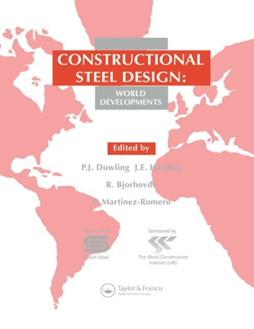 E. Martinez-Romero, R. Bjorhovde, Professor J E Harding, P.J. Dowling - Constructional Steel Design, E-bok