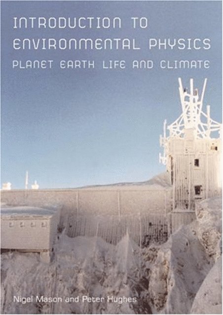 N.J. Mason, Peter Hughes - Introduction to Environmental Physics, E-bok