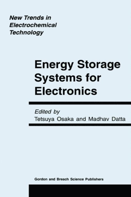 Madhav Datta, Tetsuya Osaka - Energy Storage Systems in Electronics, E-bok