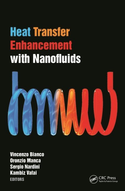 Kambiz Vafai, Sergio Nardini, Oronzio Manca, Vincenzo Bianco - Heat Transfer Enhancement with Nanofluids, E-bok