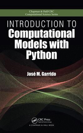 Jose M. Garrido - Introduction to Computational Models with Python, E-bok