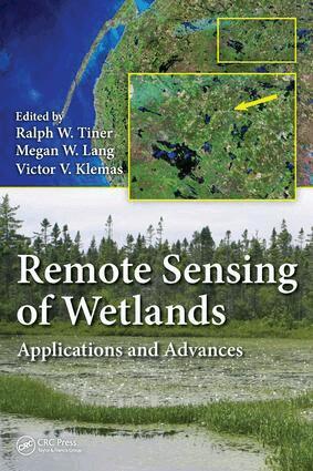 Ralph W. Tiner, Megan W. Lang, Victor V. Klemas - Remote Sensing of Wetlands, E-bok