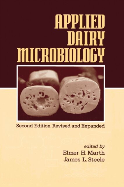 James Steele, Elmer H. Marth - Applied Dairy Microbiology, E-bok