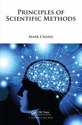 Mark Chang - Principles of Scientific Methods, E-bok