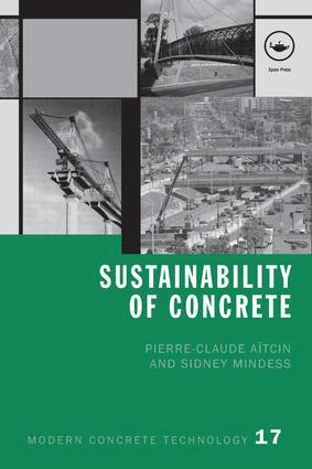 Pierre-Claude Aitcin, Sidney Mindess - Sustainability of Concrete, E-bok