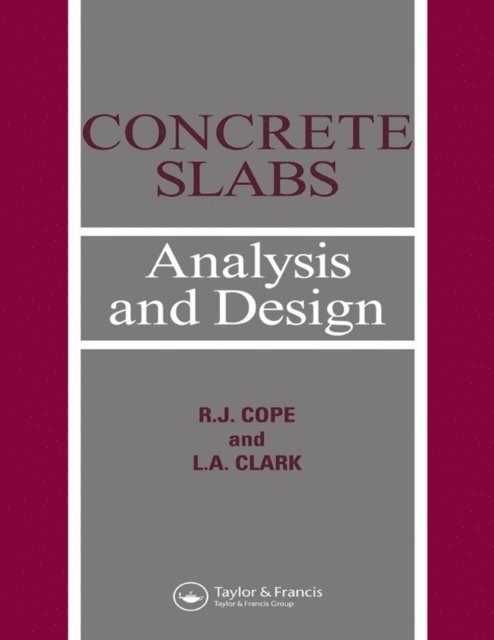 R.J. Cope, R J Cope, L.A. Clarke - Concrete Slabs, E-bok