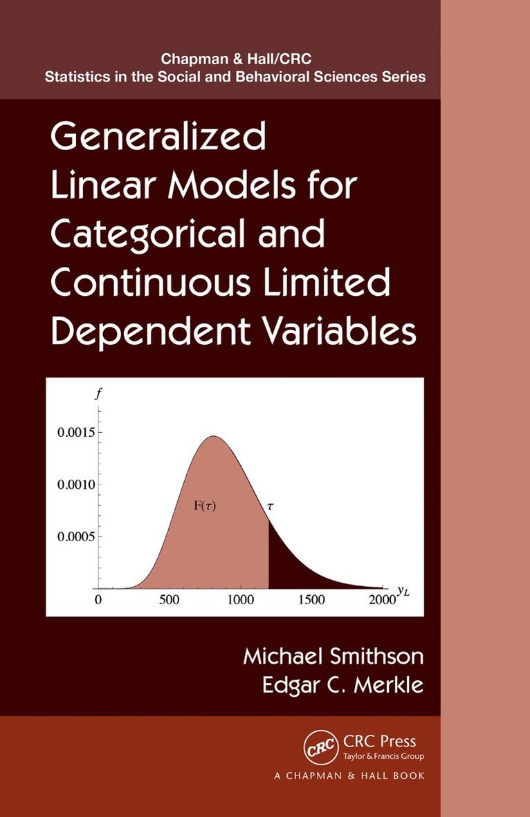 Michael Smithson, Edgar C. Merkle - Generalized Linear Models for Categorical and Continuous Limited Dependent Variables, E-bok