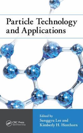 Sunggyu Lee, Kimberly H. Henthorn - Particle Technology and Applications, E-bok