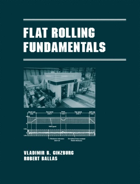 Robert Ballas, Vladimir B. Ginzburg - Flat Rolling Fundamentals, E-bok