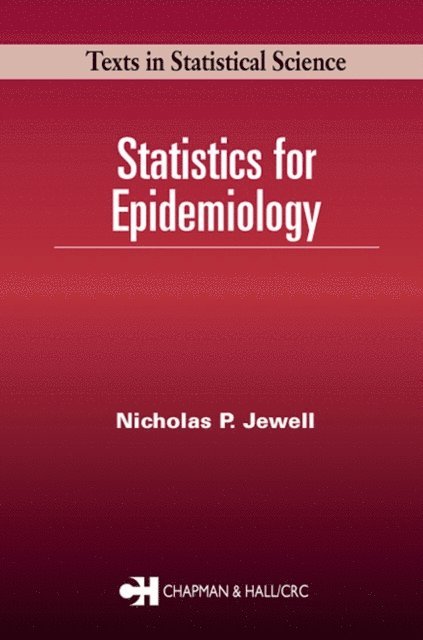 Nicholas P. Jewell - Statistics for Epidemiology, E-bok