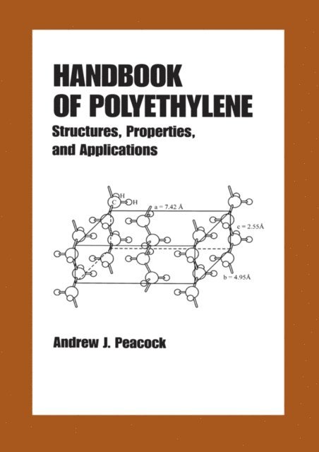 Andrew Peacock - Handbook of Polyethylene, E-bok