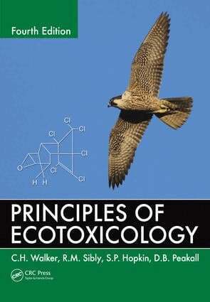 C.H. Walker, R.M. Sibly, S.P. Hopkin, D.B. Peakall - Principles of Ecotoxicology, E-bok