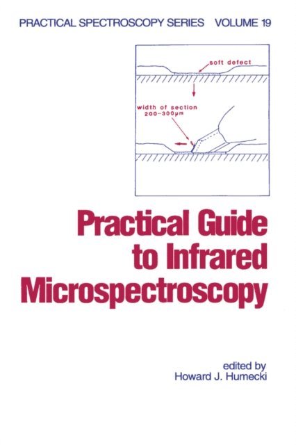 Howard J. Humecki - Practical Guide to Infrared Microspectroscopy, E-bok