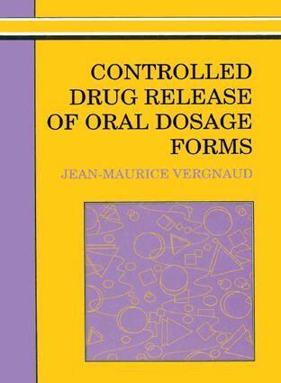 Jean-Maurice Vergnaud - Controlled Drug Release Of Oral Dosage Forms, E-bok