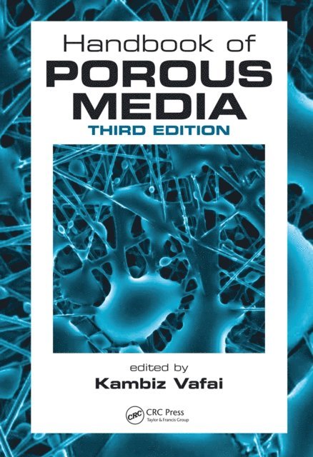 Kambiz Vafai - Handbook of Porous Media, E-bok