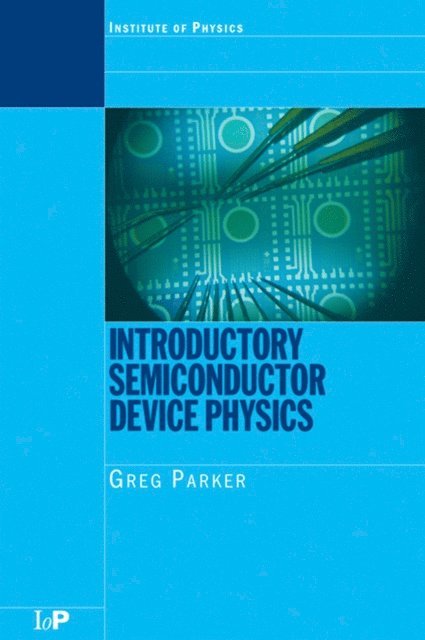 Greg Parker - Introductory Semiconductor Device Physics, E-bok