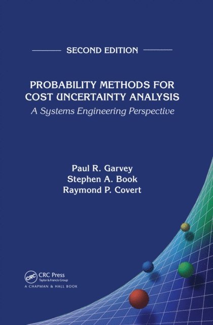 Raymond P. Covert, Stephen A. Book, Paul R. Garvey - Probability Methods for Cost Uncertainty Analysis, E-bok