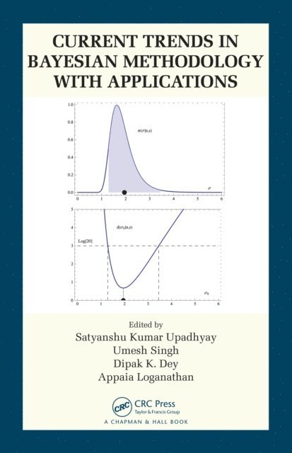Appaia Loganathan, Dipak K. Dey, Umesh Singh, Satyanshu K. Upadhyay - Current Trends in Bayesian Methodology with Applications, E-bok