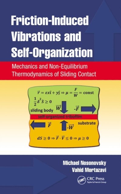 Vahid Mortazavi, Michael Nosonovsky - Friction-Induced Vibrations and Self-Organization, E-bok