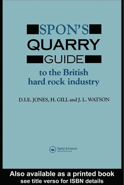 J.L. Watson, D.I.E. Jones, Mr D I E Jones, H. Gill - Spon's Quarry Guide, E-bok