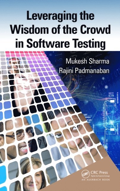 Rajini Padmanaban, Mukesh Sharma - Leveraging the Wisdom of the Crowd in Software Testing, E-bok