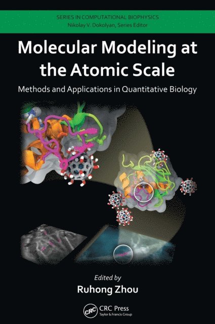 Ruhong Zhou - Molecular Modeling at the Atomic Scale, E-bok