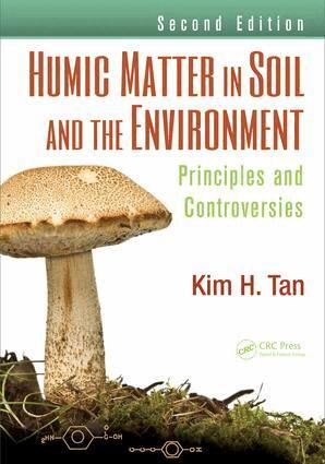 Kim H. Tan - Humic Matter in Soil and the Environment, E-bok