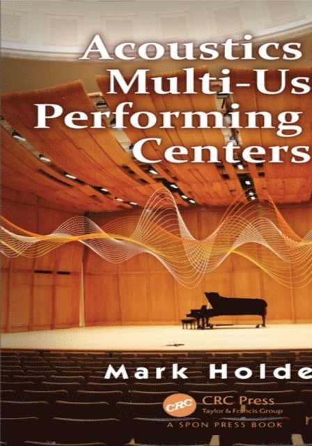 Mark Holden - Acoustics of Multi-Use Performing Arts Centers, E-bok. Tillgänglighet: Lägg i varukorg