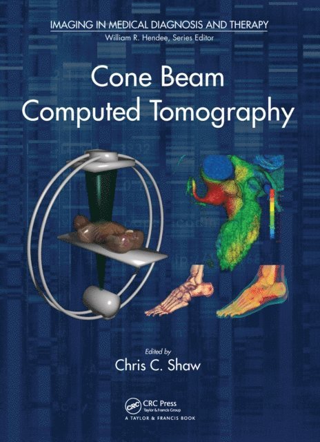 Chris C. Shaw - Cone Beam Computed Tomography, E-bok