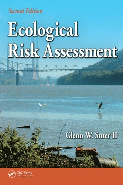 Glenn W. Suter II - Ecological Risk Assessment, E-bok