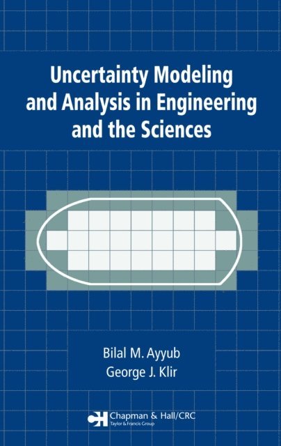 George J. Klir, Bilal M. Ayyub - Uncertainty Modeling and Analysis in Engineering and the Sciences, E-bok