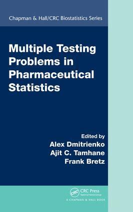 Alex Dmitrienko, Ajit C. Tamhane, Frank Bretz - Multiple Testing Problems in Pharmaceutical Statistics, E-bok