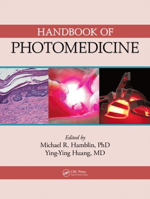 Yingying Huang, Michael R. Hamblin - Handbook of Photomedicine, E-bok