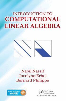 Nabil Nassif, Jocelyne Erhel, Bernard Philippe - Introduction to Computational Linear Algebra, E-bok