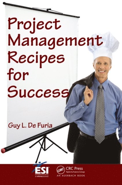 Guy L. De Furia - Project Management Recipes for Success, E-bok