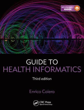 Enrico Coiera - Guide to Health Informatics, E-bok