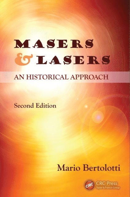 Mario Bertolotti - Masers and Lasers, E-bok