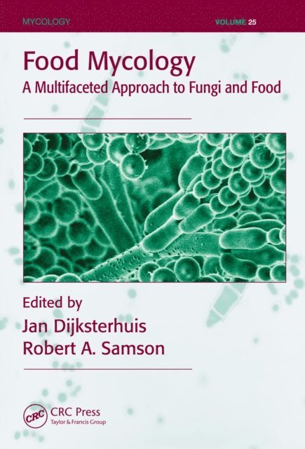 Robert A. Samson, Jan Dijksterhuis - Food Mycology, E-bok