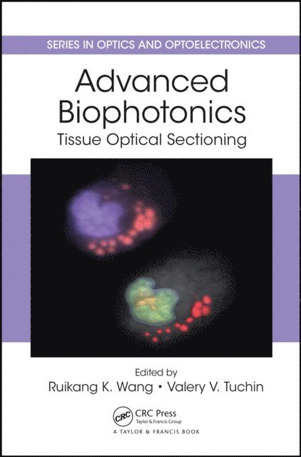 Valery V Tuchin, Ruikang K. Wang - Advanced Biophotonics, E-bok