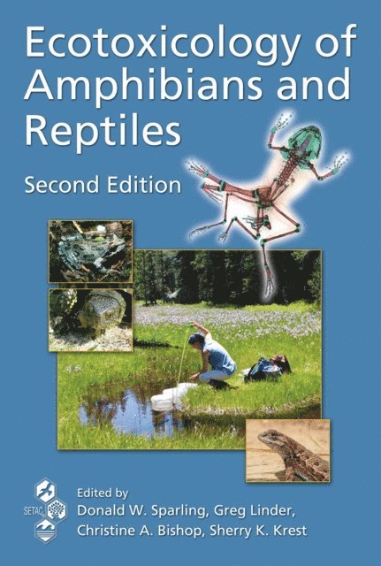 Sherry Krest, Christine A. Bishop, Greg Linder, Donald W. Sparling - Ecotoxicology of Amphibians and Reptiles, E-bok