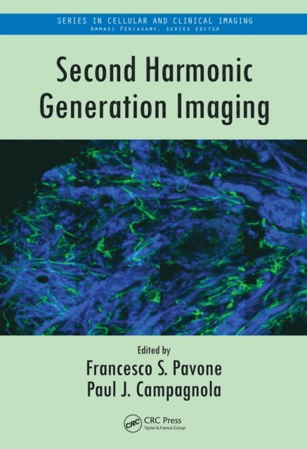 Paul J. Campagnola, Francesco S. Pavone - Second Harmonic Generation Imaging, E-bok